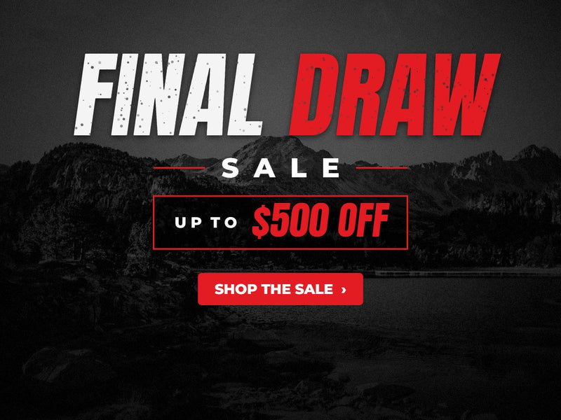 Ross Outdoors Final Draw Sale, up to $500 off. Shop the sale.